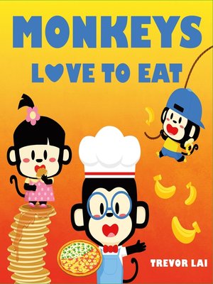 cover image of Monkeys Love to Eat